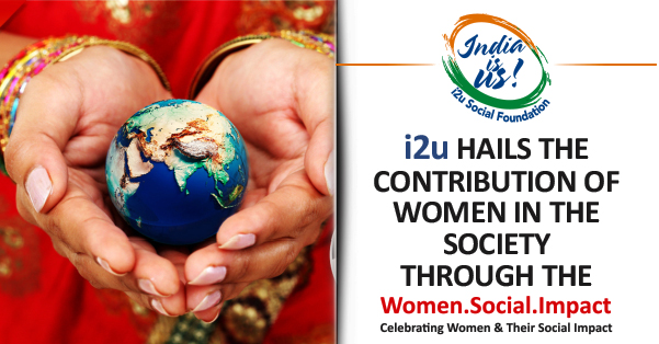 Women.Social.Impact by i2u Hails Women’s Contribution to Society
